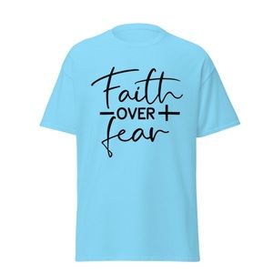 Graphic T-Shirt "Faith over Fear" Custom